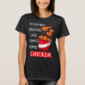 T-shirt Yo soy bien délicado nomas como poulet Funny Span