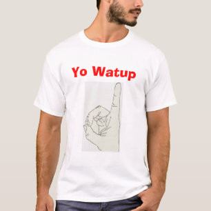 T-shirt yo Watup