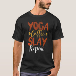 T-shirt Yoga Café Slay Répéter Fitness Maman Sororité mign