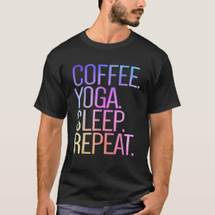 T-shirt Yoga Café Sommeil Répéter Café Yoga