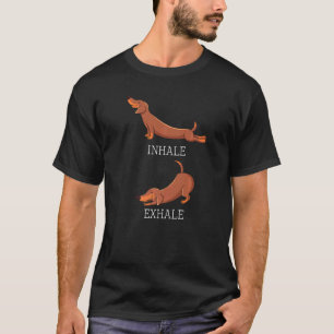 T-shirt Yoga de teckel chien saucisse Inhaler Exhaler Sauc