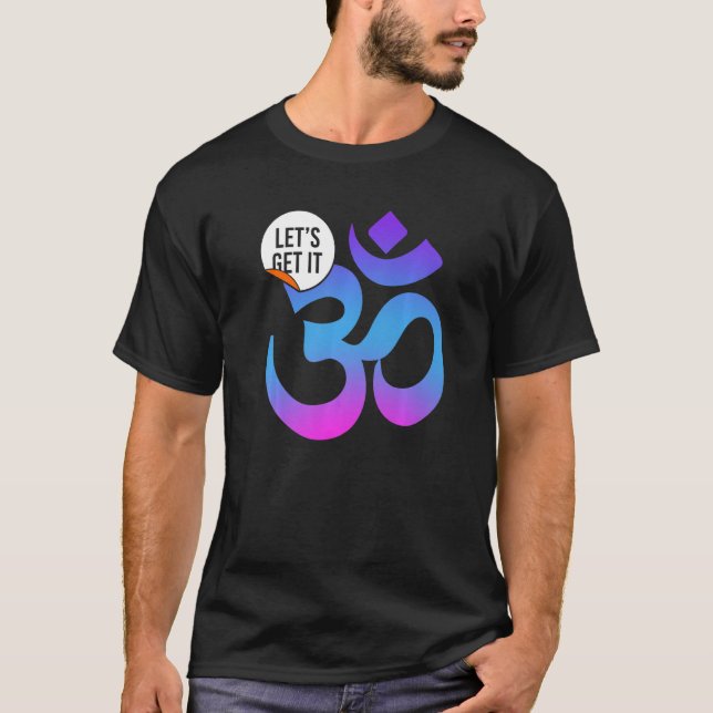 T-shirt Yoga Instructor Teacher Lets Get It Om (Devant)