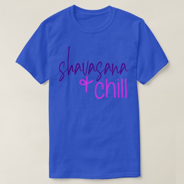 T-shirt Yoga Poses Shavasana et Chill (Design devant)