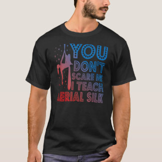 T-shirt Yoga Vous ne me faites pas peur J'enseigne la soie
