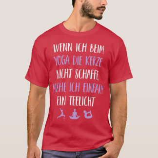 T-shirt Yoga Wenn ich beim Yoga die Kerze nicht schaffe ma