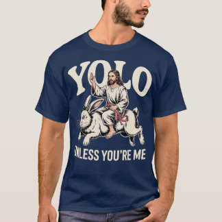 T-shirt Yolo - À moins que vous soyez M