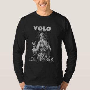 T-shirt YOLO LOL JK BRB Jésus Drôle de Pâques Chrétiens Ré