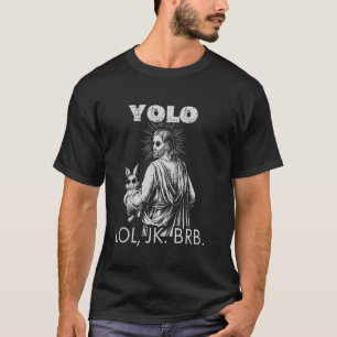 T-shirt YOLO LOL JK BRB Jésus Drôle Pâques Chrétiens Résur