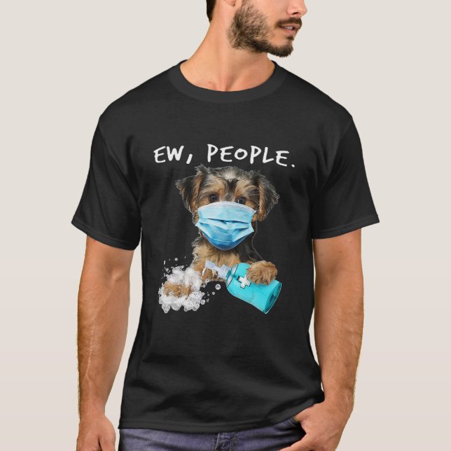 T-shirt Yorkie Ew Personnes Chien Portant Un Masque Visage (Devant)