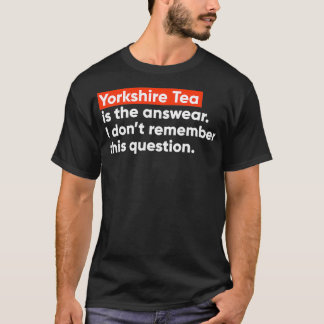 T-shirt Yorkshire Tea est la answear
