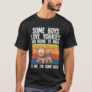 T-shirt Yorkshire Terrier Certains Garçons Aiment Yorkies