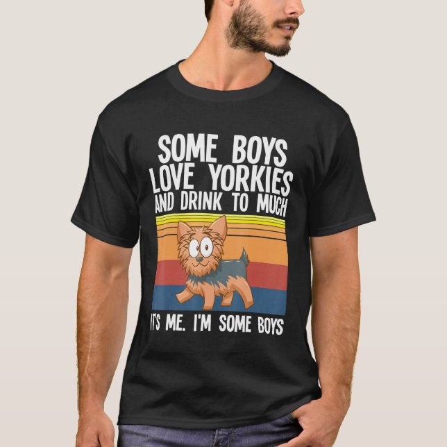 T-shirt Yorkshire Terrier Certains Garçons Aiment Yorkies (Devant)