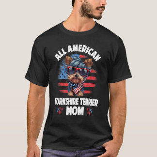 T-shirt Yorkshire Terrier Mom 4th of July Merica Patriotic