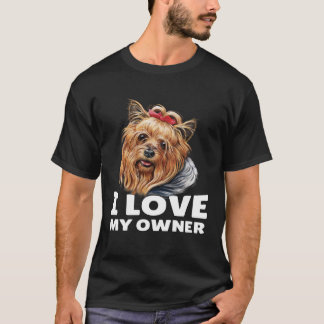 T-shirt Yorkshire Terrier Propriétaire I Love My Owner Yor