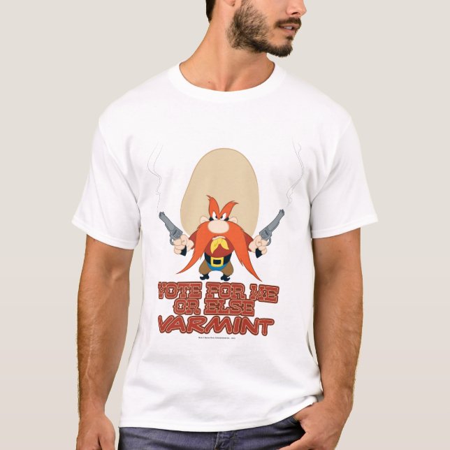 T-shirt Yosemite Sam - Votez pour moi ou Else Varmint (Devant)