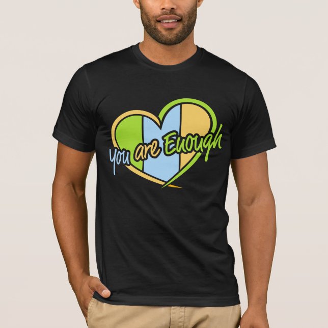 T-shirt You Are Enough Self Love Motivational Quote Logo (Devant)