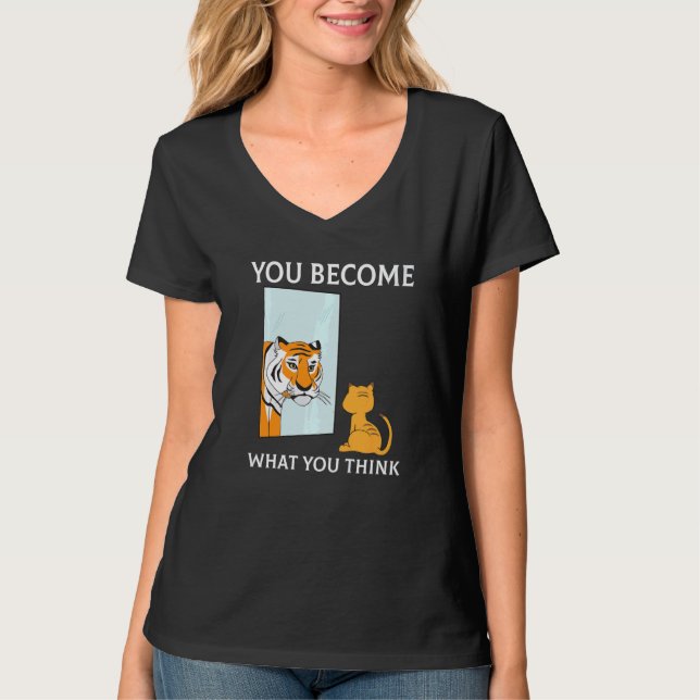 T-shirt You Become What You Think Everything Is Mindset Ti (Devant)