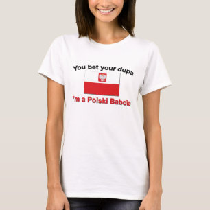 T-shirt You Bet Your Dupa ... Babcia