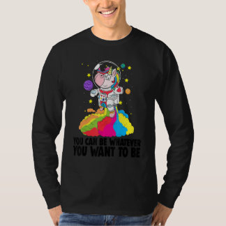 T-shirt You Can Be Whatever You Want To Be   Toodler Unico