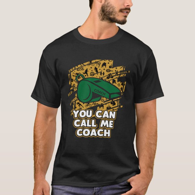 T-shirt You Can Call Me Coach Sayings Coaching Quotes Ment (Devant)