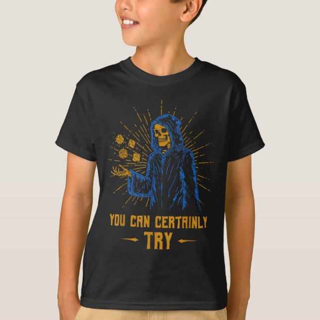 T-shirt You Can Certainly Try Skeleton Wizard Fantasy Meme (Devant)