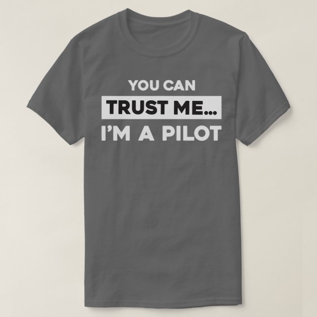 T-shirt You Can Trust Me Im A Pilot 2  (Design devant)