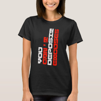 T-shirt You Can't Deposit Excuses Motivational Positive In