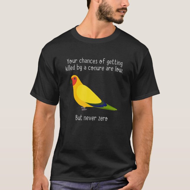 T-shirt You Chances Of Getting Killed By Apparel  Bird (Devant)