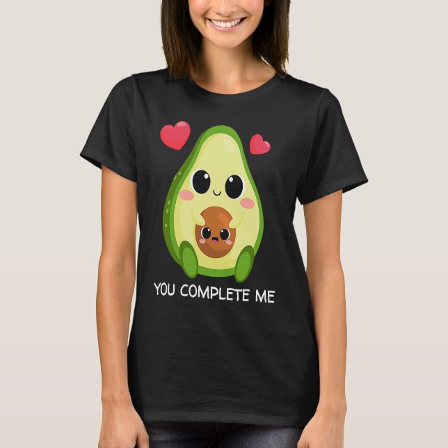 T-shirt You Complete Me  Avocado Couples Valentines (Devant)