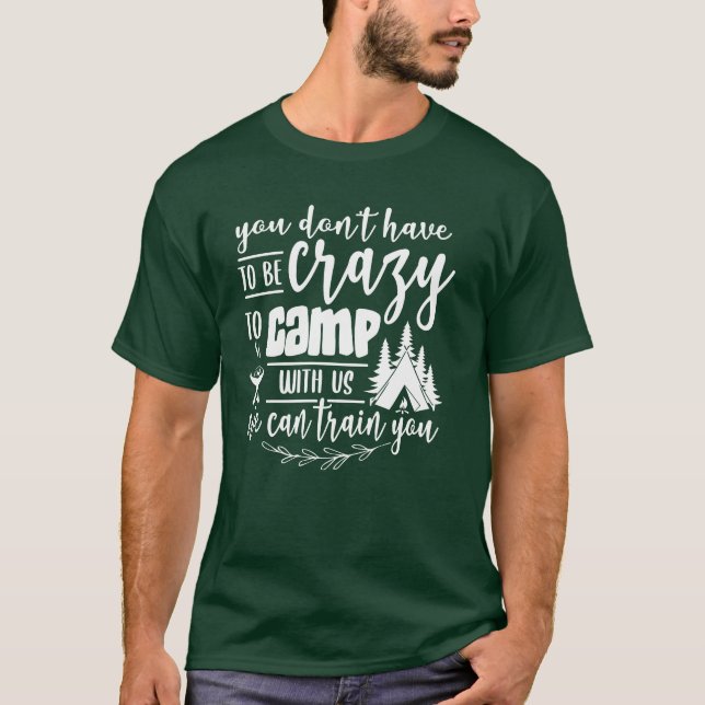 T-shirt You Dont Haveo Be Crazyo Camp boy (Devant)