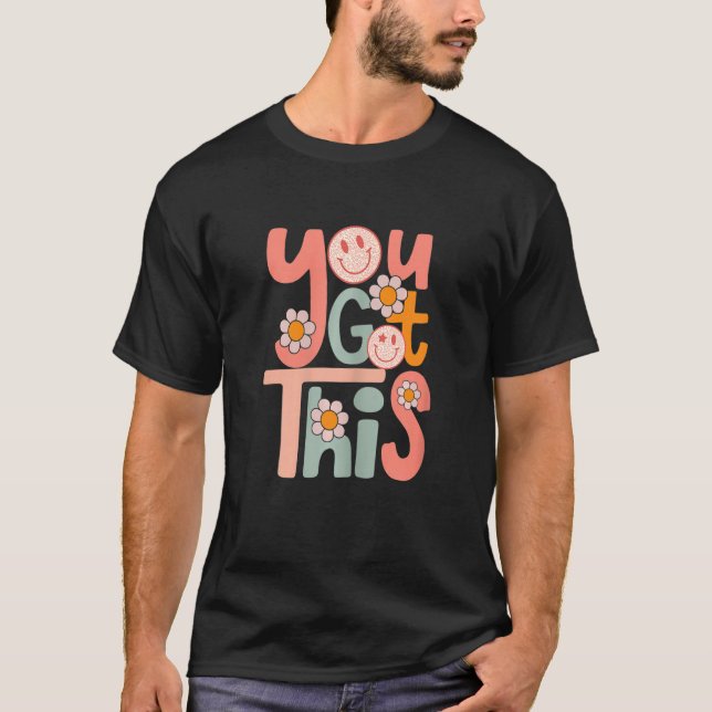 T-shirt You Got This Funny Teacher Student Test Day (Devant)