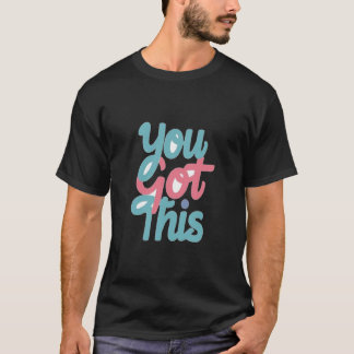 T-shirt You Got This sticker