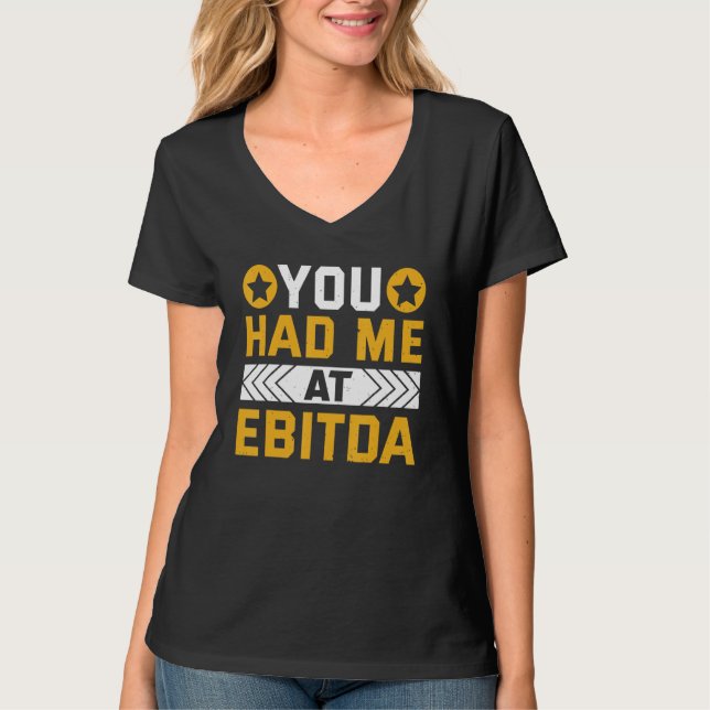 T-shirt You Had Me At EBITDA Accountant (Devant)