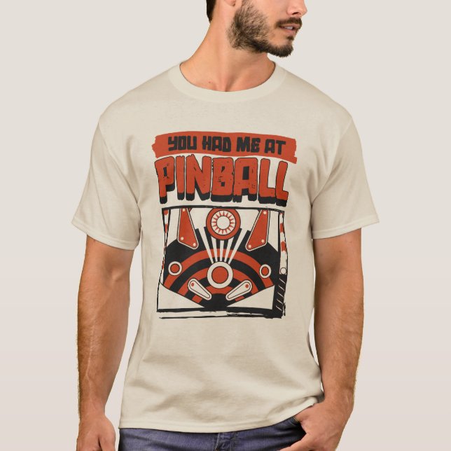 T-shirt You Had Me At Pinball (Devant)