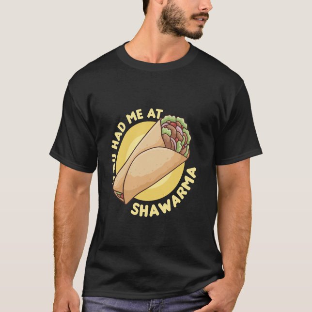 T-shirt You Had Me At Shawarma - Shawarma Lover (Devant)