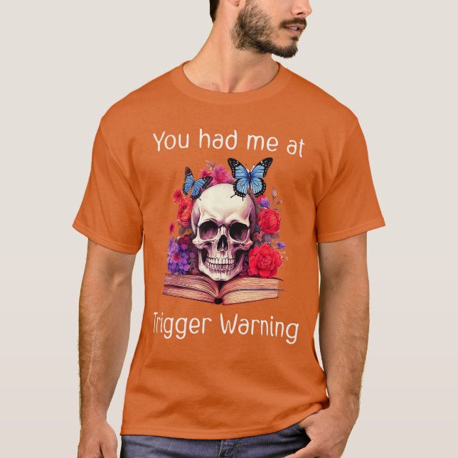 T-shirt You Had Me at Trigger Warning Smut Books ShirtSmut (Devant)