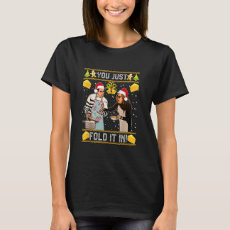 T-shirt You Just Fold It In Christmas Xmas Pajamas Christm