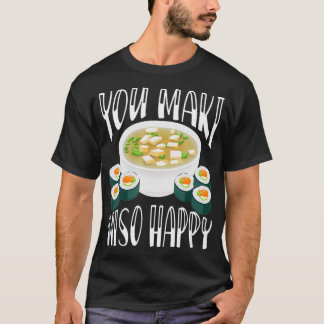T-shirt You Maki Miso Happy Drôle Soupe Japonaise Kawaii A