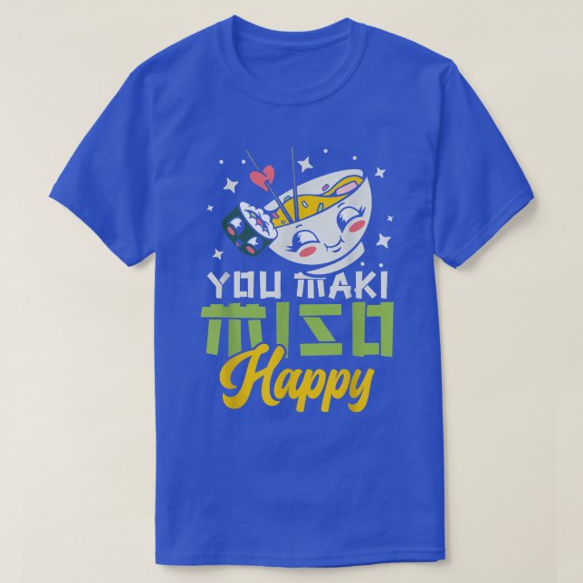 T-shirt You Maki Miso Happy Ramen Lover Japon Japonais Foo (Design devant)