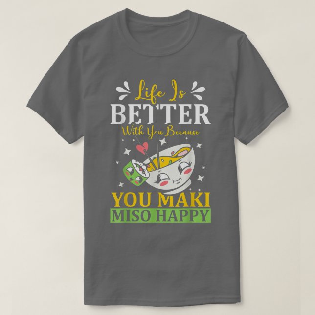 T-shirt You Maki Miso Happy Ramen Lover Japon Japonais Foo (Design devant)