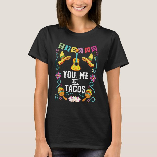 T-shirt You Me And Tacos Taco Eater Mexican Food Foodie (Devant)