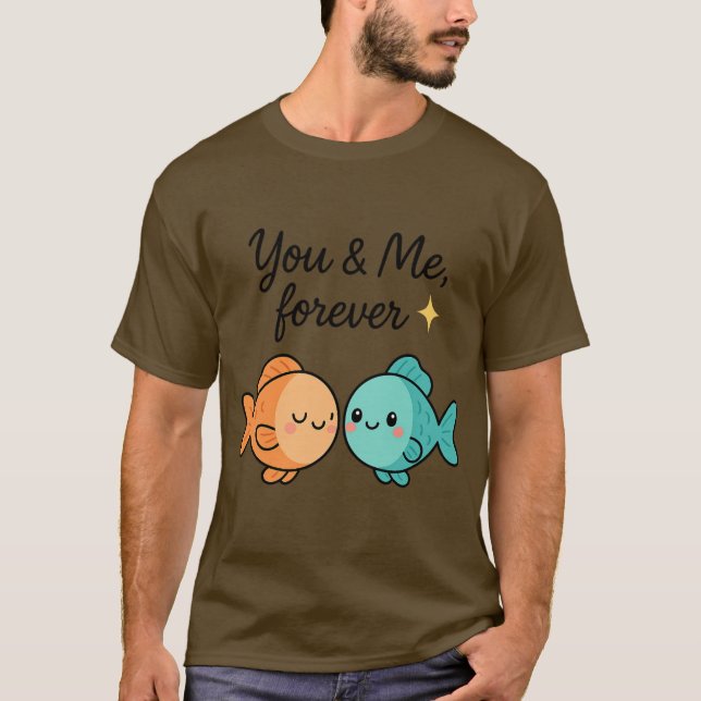 T-shirt You & Me Forever Cute Poisson Couple Design (Devant)