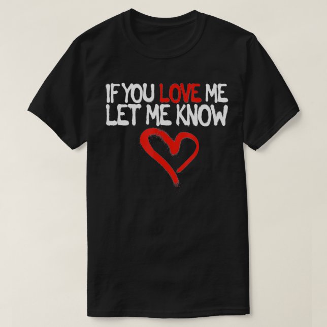 T-shirt You Me Love Let Know Valentines Day Romantique Fee (Design devant)