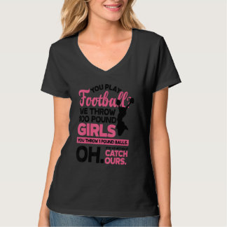 T-shirt You Play Football We Throw 100 Pounds Girls Gymnas