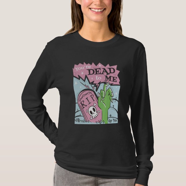 T-shirt You´re dead to me r i p (Devant)