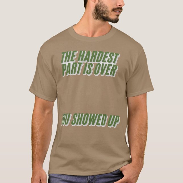 T-shirt You showed up gift (Devant)
