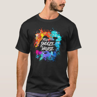 T-shirt You Snooze You Bruise Funny Paintball Gift Men Wom