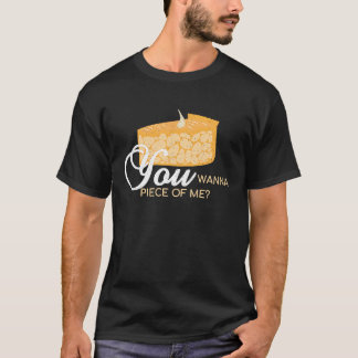 T-shirt You Wanna Piece Of Me  Pie Baking Baker Dessert