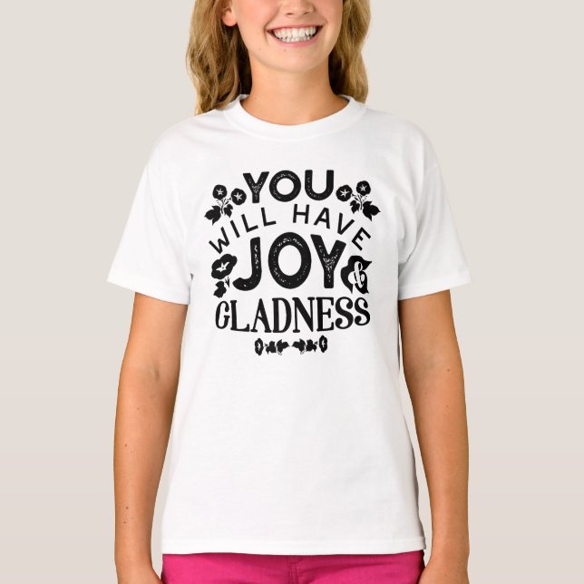 T-shirt You Will Have Joy and Gladness Inspirational Quote (Devant)