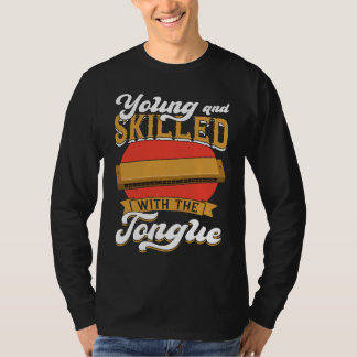 T-shirt Young And Skilled With The Tongue  Harmonica Playe